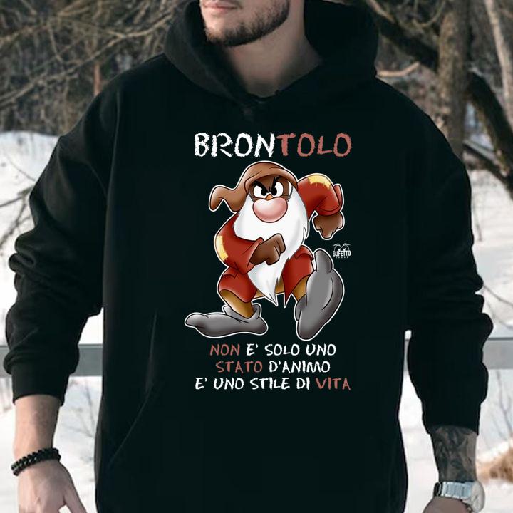 Dwarf Brontolo Non E Solo Uno Stato Danimo E Uno Stile Di Vita t-shirt hoodie