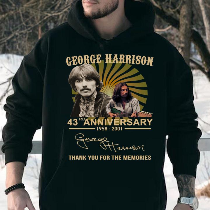 George Harrison 43rd Anniversary 1958 2001 Signature Thank You For The Memories t-shirt hoodie