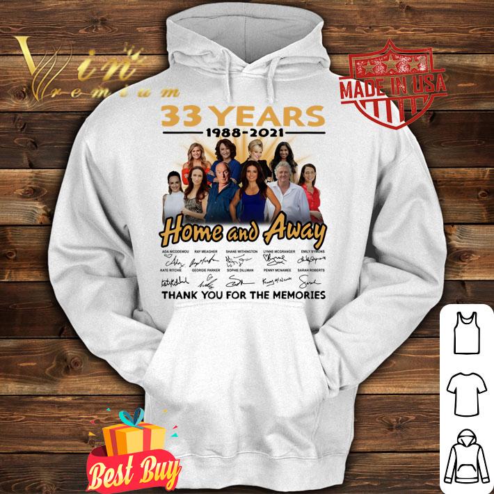 33 Years 1988-2021 Home And Away Thank You For The Memories t-shirt hoodie