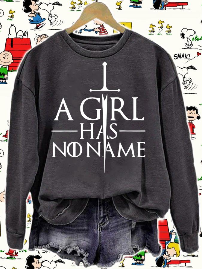 A Girl Has No Home No Name t-shirt sweatshirt