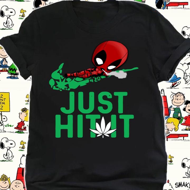Cannabis Deadpool just hit it weed t-shirt shirt
