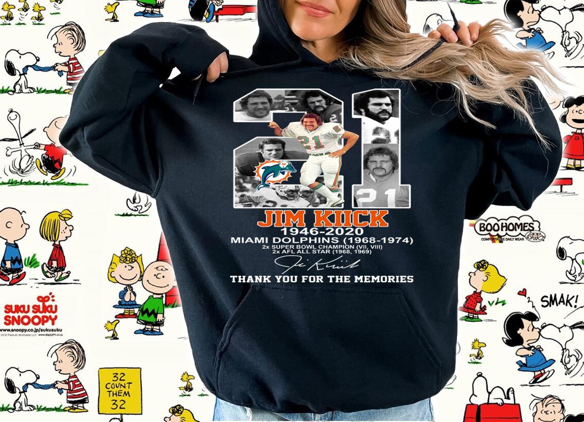 21 Jim Kiick 1946 2020 Miami Dolphins 1968 1974 Thank You For The Memories Signature t-shirt hoodie