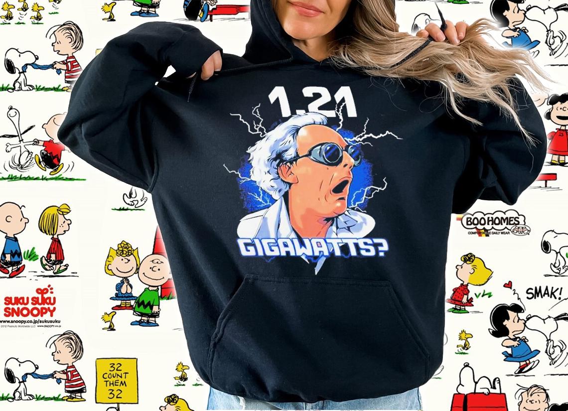 1.21 Gigawatts shirt t-shirt hoodie