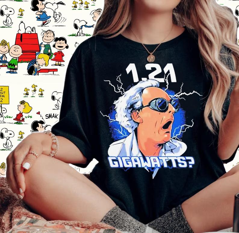 1.21 Gigawatts shirt t-shirt woman shirt