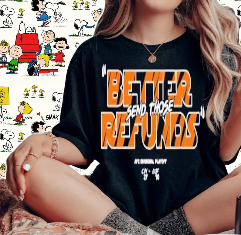 Better send those refunds shirt t-shirt woman shirt