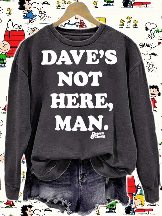 Cheech and Chong Daves Not Here Man T-Shirt t-shirt sweatshirt