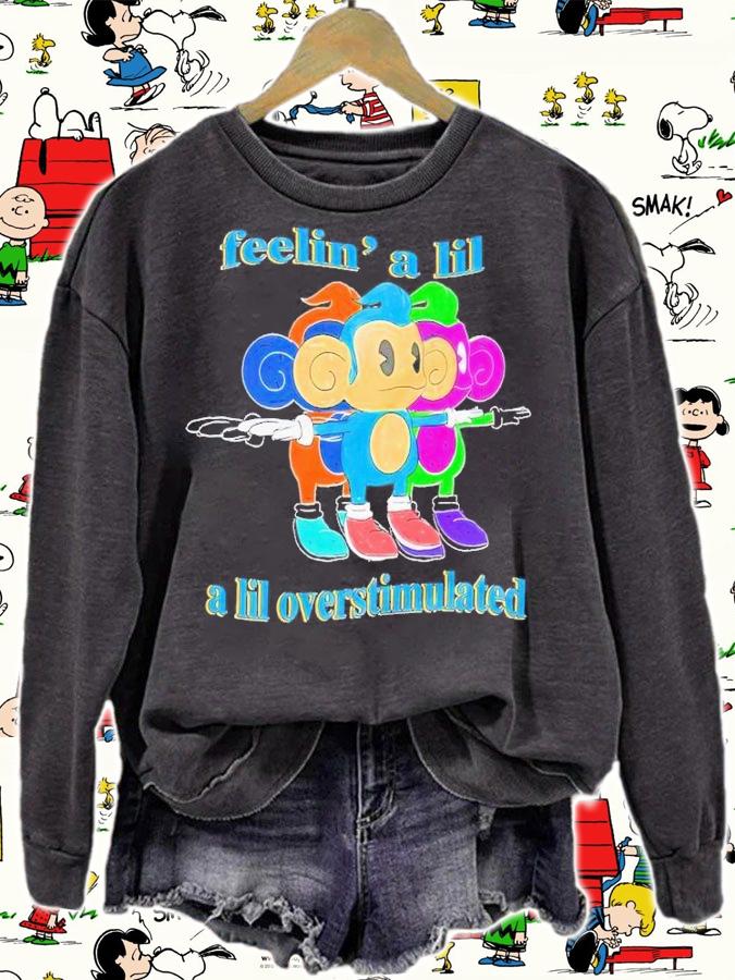 Feelin' a lil a lil overstimulated shirt t-shirt sweatshirt