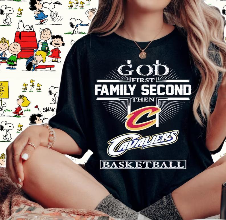 God first family second then Cavaliers basketball shirt t-shirt woman shirt
