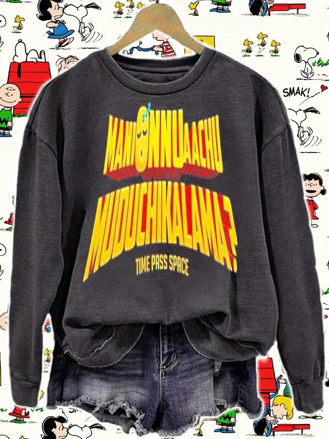 Manionnuaachu muduchikalama time pass space shirt t-shirt sweatshirt