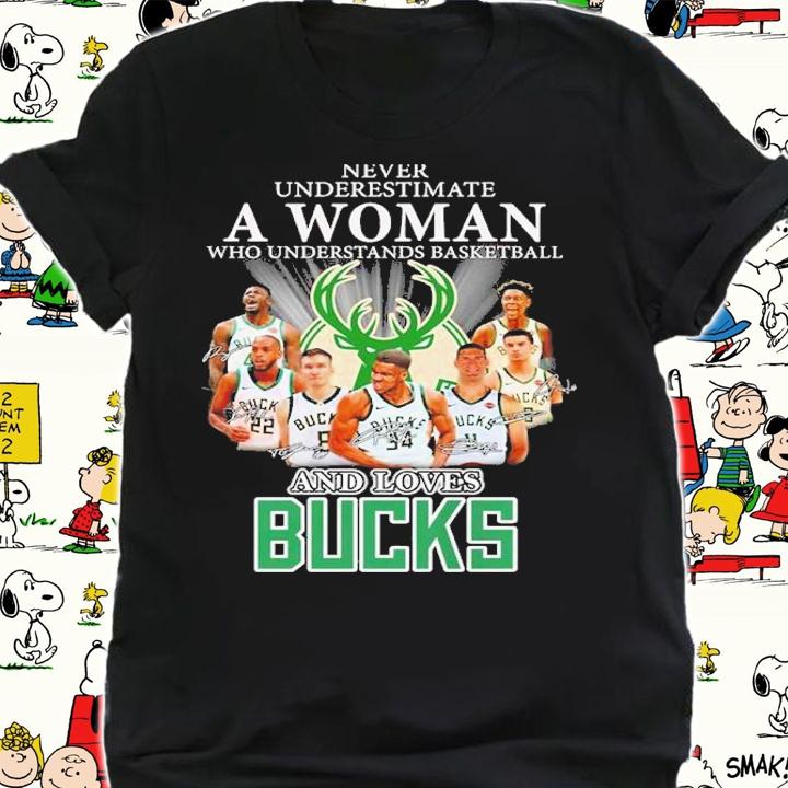 Never underestimate a woman who understands basketball and loves Bucks signatures shirt t-shirt shirt