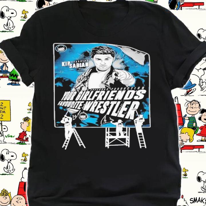 Kip Sabian Superbad Girlfriends Favourite Shirt t-shirt shirt