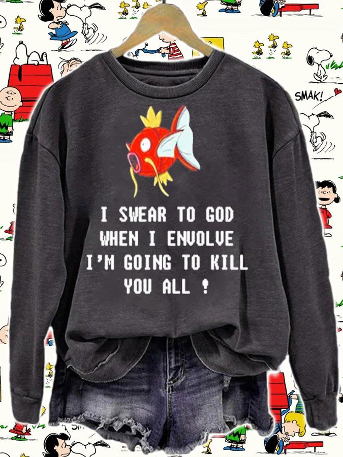 Magikarp I Swear To God When I Evolve Im Going To Kill shirt t-shirt