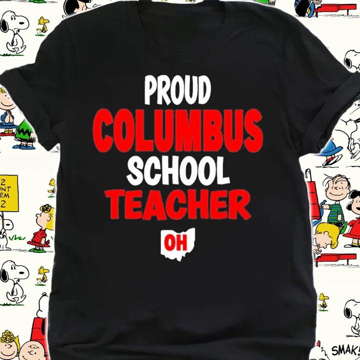 Ohio Education Teachers Proud Columbus Teacher shirt t-shirt