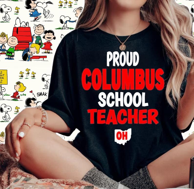 Ohio Education Teachers Proud Columbus Teacher shirt t-shirt