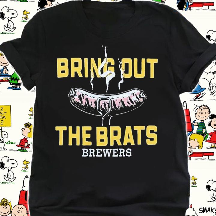 Brewers Bring Out the Brats shirt t-shirt
