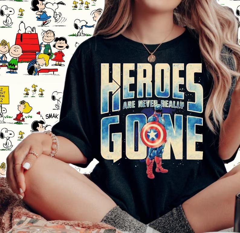 Captain America Heroes Are Never Really Gone Shirt t-shirt woman shirt