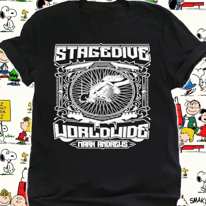 Mark Andrews Stagedive Worldwide shirt t-shirt