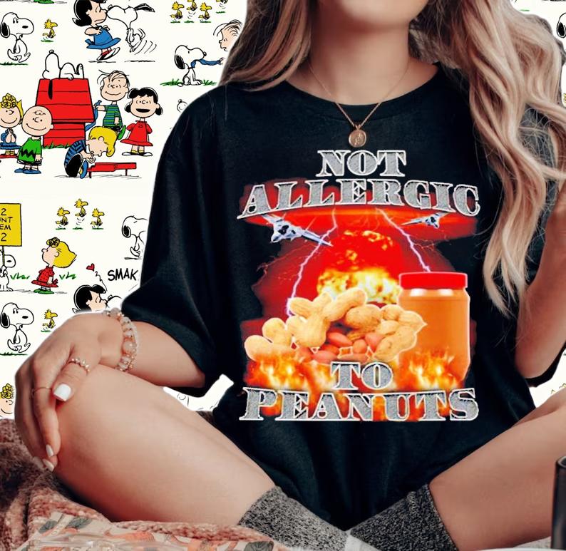 Not Allergic To Peanuts No No shirt t-shirt