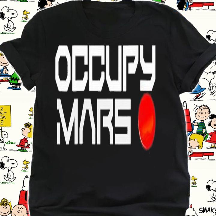 Occupy Mars shirt, hoodie, sweater and tank top t-shirt
