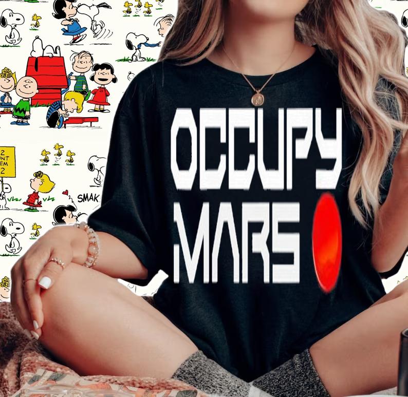 Occupy Mars shirt, hoodie, sweater and tank top t-shirt
