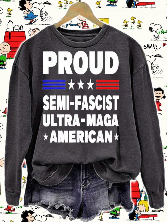 Proud Semi-Fascist Ultra Maga American T-Shirt t-shirt sweatshirt