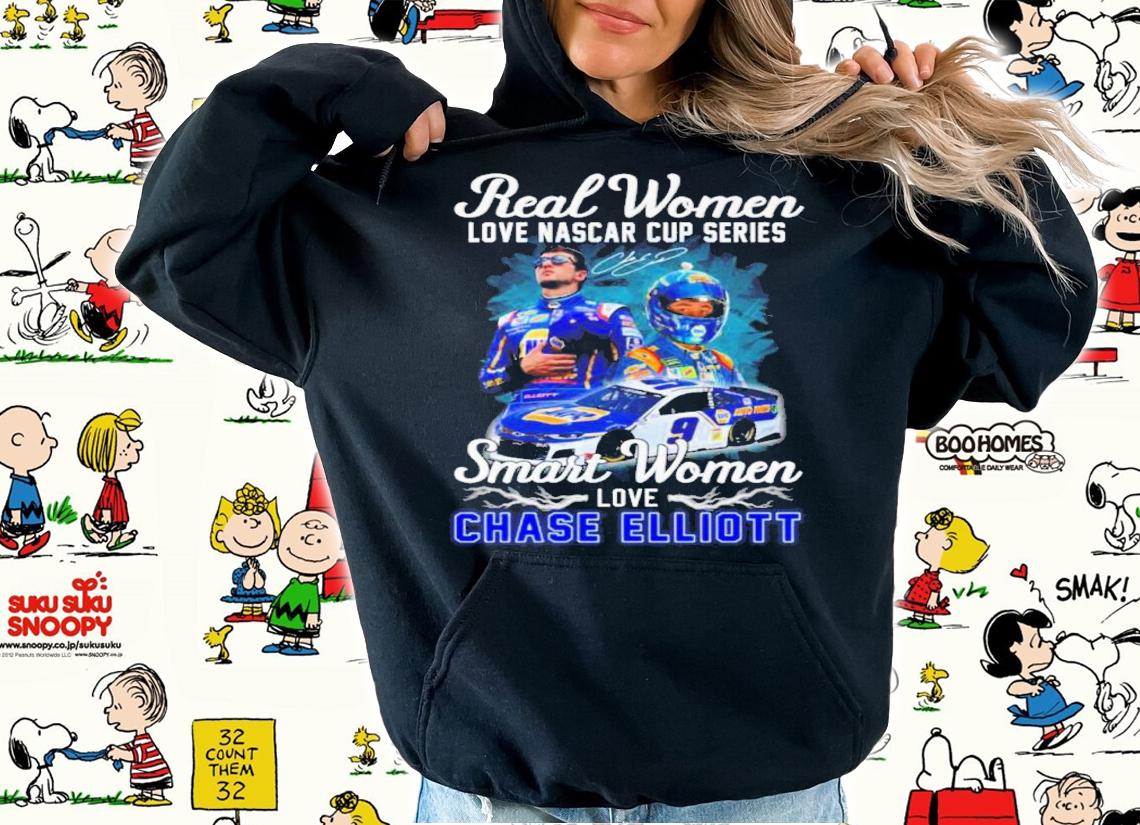 Real Women Love Nascar Cup Series Smart Women Love Chase Elliott Signature Shirt t-shirt