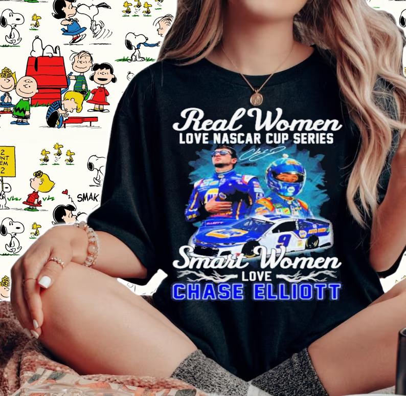 Real Women Love Nascar Cup Series Smart Women Love Chase Elliott Signature Shirt t-shirt