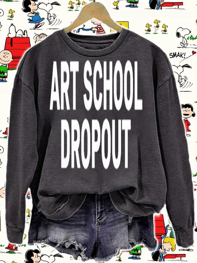 Art School Dropout T-Shirt t-shirt sweatshirt