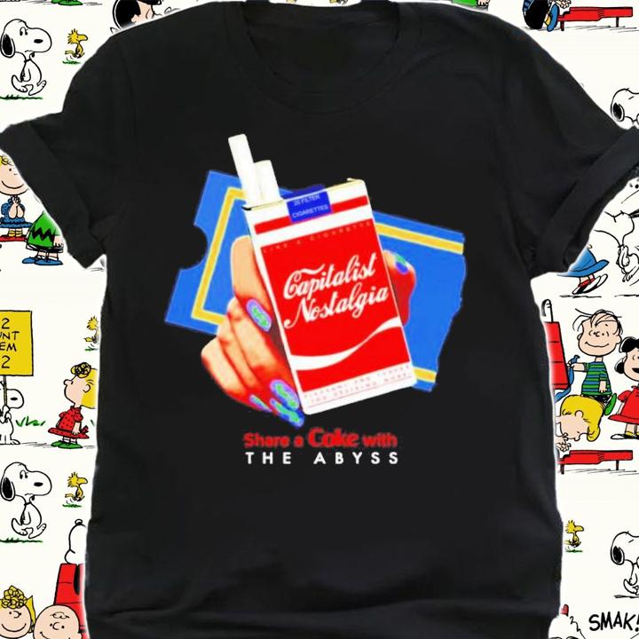 Capitalist Nostalgia Share A Coke With The Abyss Shirt t-shirt