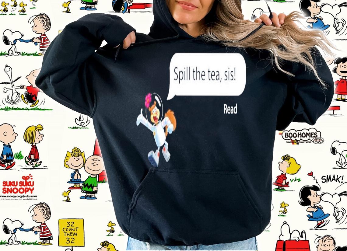 Spill the tea sis read shirt t-shirt