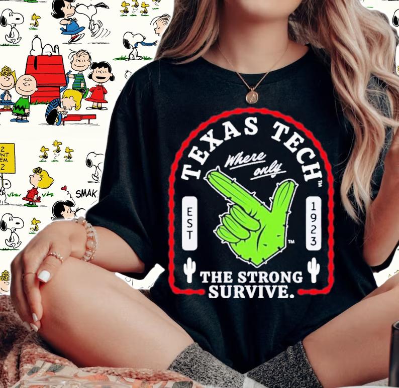 Texas Tech Where Only The Strong Survive Guns Up Cactus Shirt t-shirt woman shirt