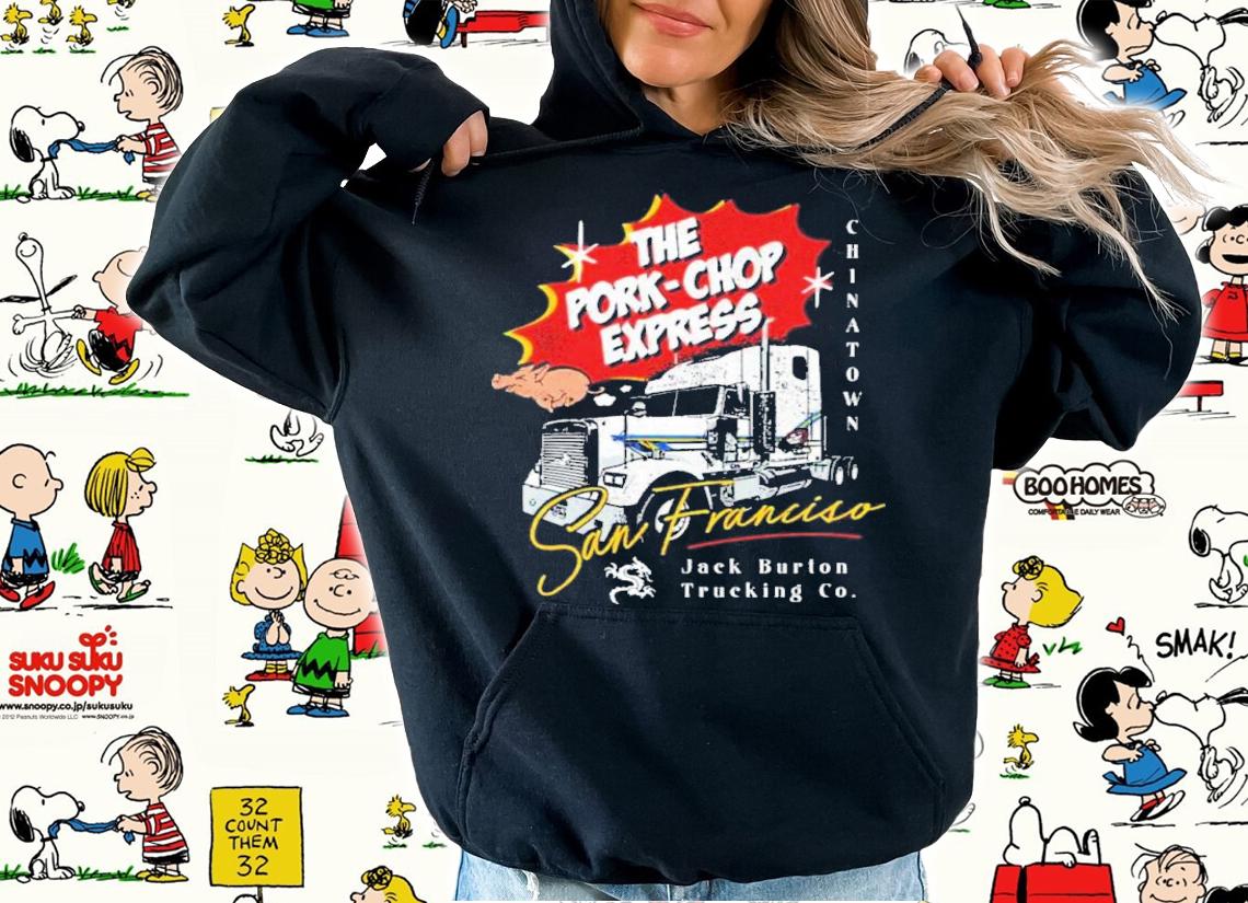 The Pork Chop Express San Francisco Jack Burton Trucking Co. Shirt t-shirt hoodie