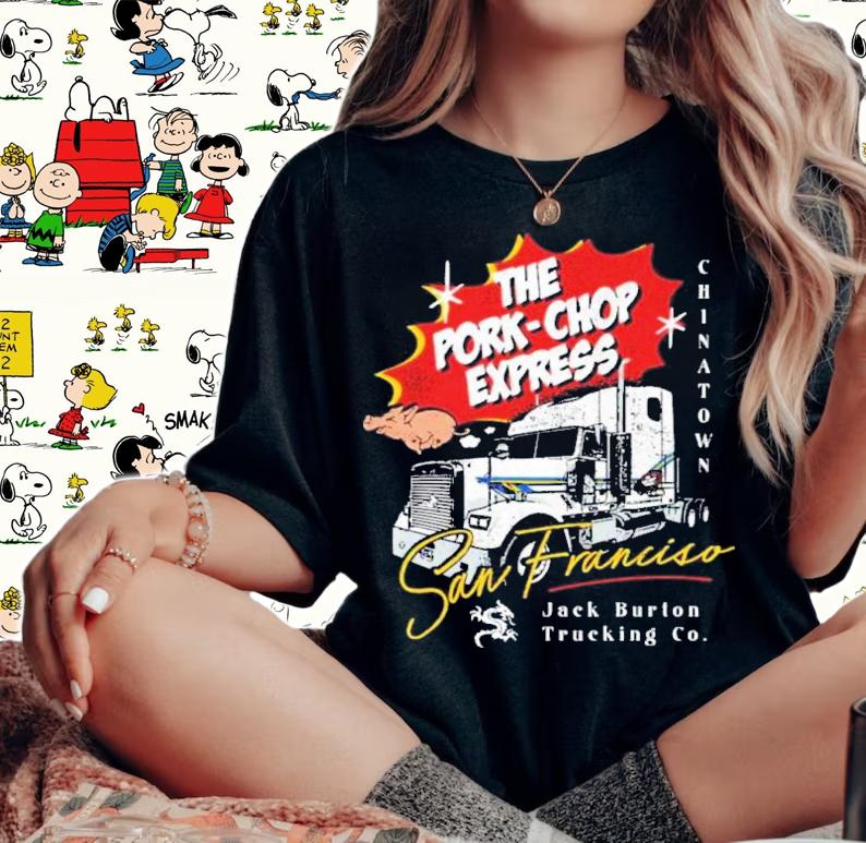 The Pork Chop Express San Francisco Jack Burton Trucking Co. Shirt t-shirt woman shirt