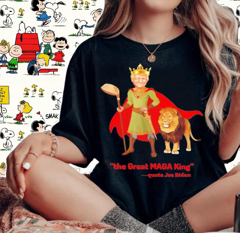 Trump Is The Great MAGA King T-Shirt t-shirt