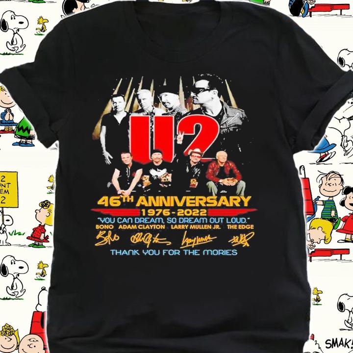 U2 46th anniversary 1976 2022 you can dream so dream out loud thank you for the memories t-shirt shirt