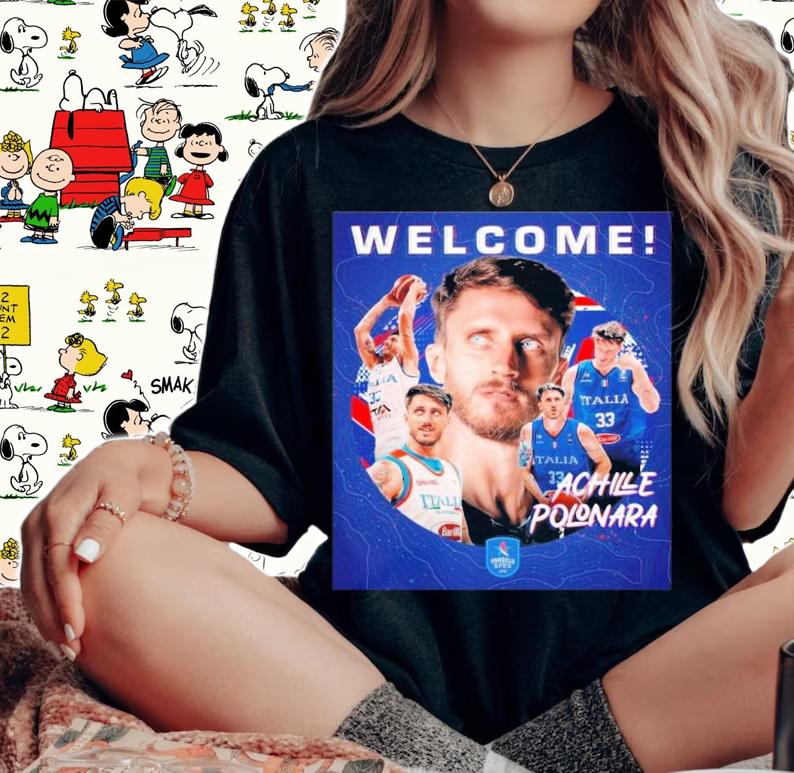 Welcome Achille Polonara 2022 Shirt t-shirt woman shirt