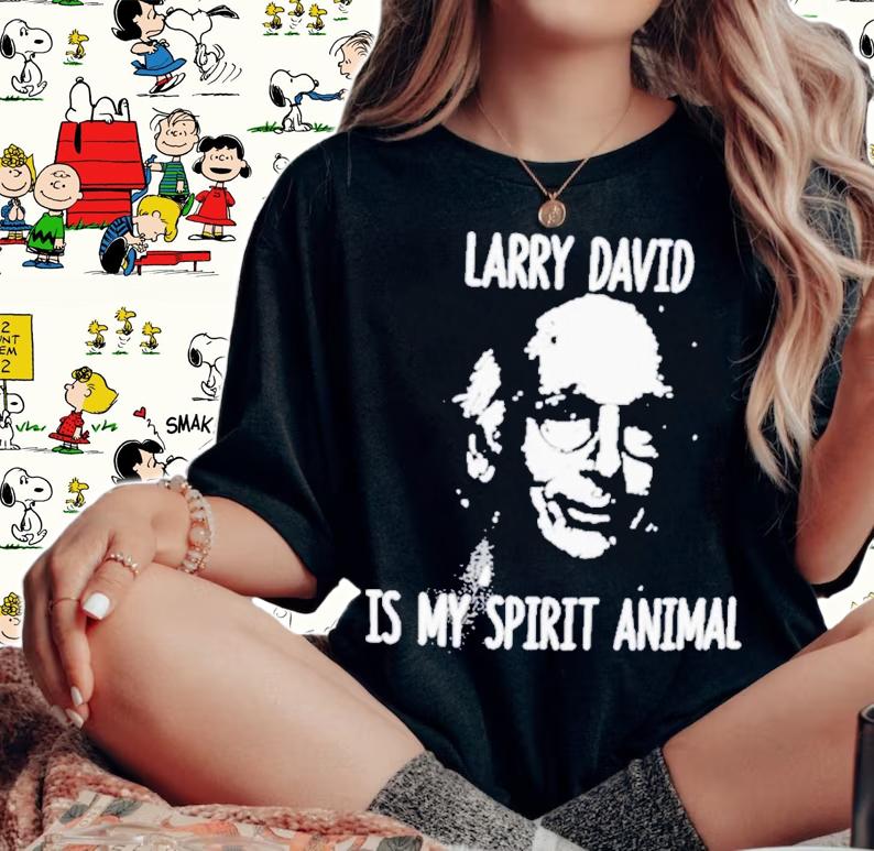 Curb Your Enthusiasm Larry David Is My Spirit Animal T-Shirt t-shirt woman shirt