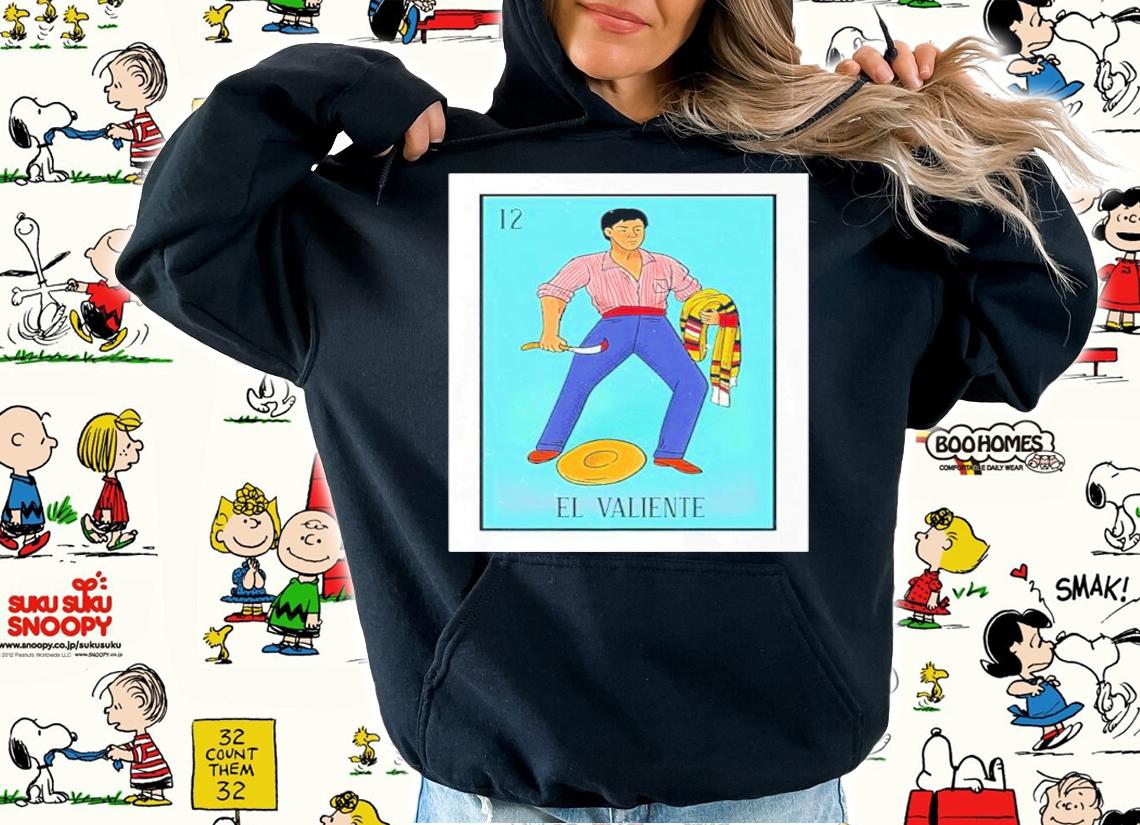 El Valiente Lottery Card Gift The Brave Card Mexican Lottery Shirt t-shirt hoodie
