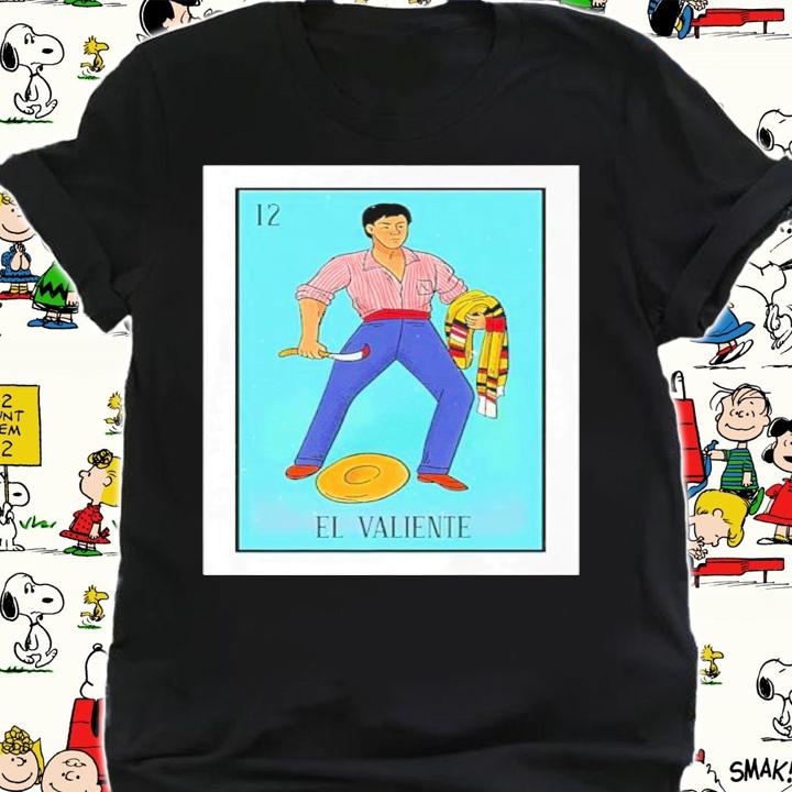 El Valiente Lottery Card Gift The Brave Card Mexican Lottery Shirt t-shirt shirt