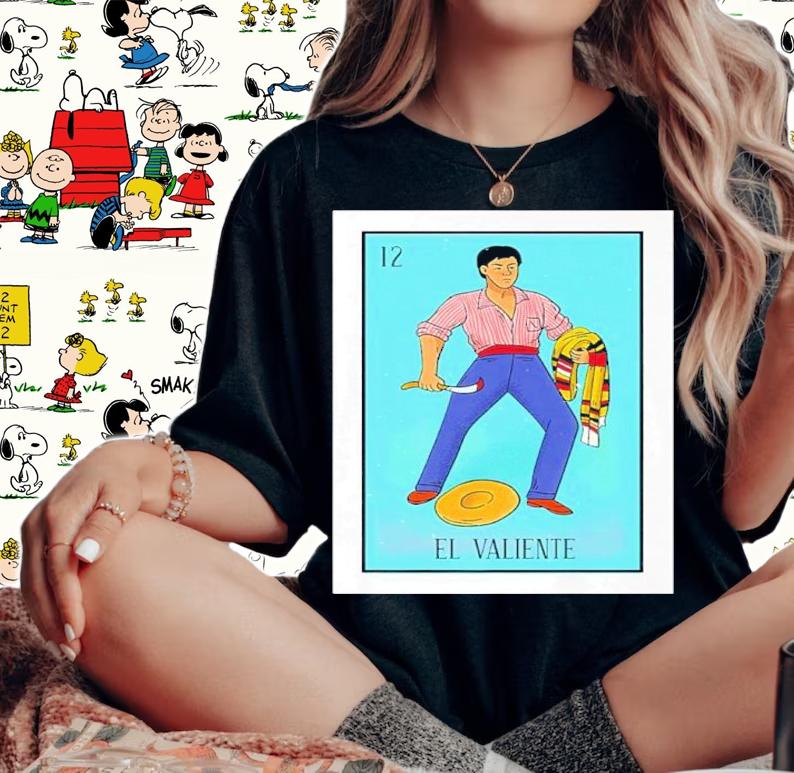 El Valiente Lottery Card Gift The Brave Card Mexican Lottery Shirt t-shirt woman shirt