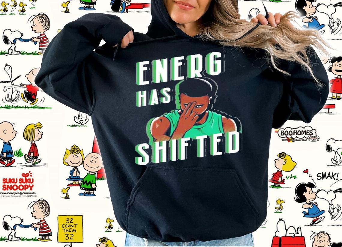 Energy Has Shifted Boston Basketball T-Shirt t-shirt hoodie