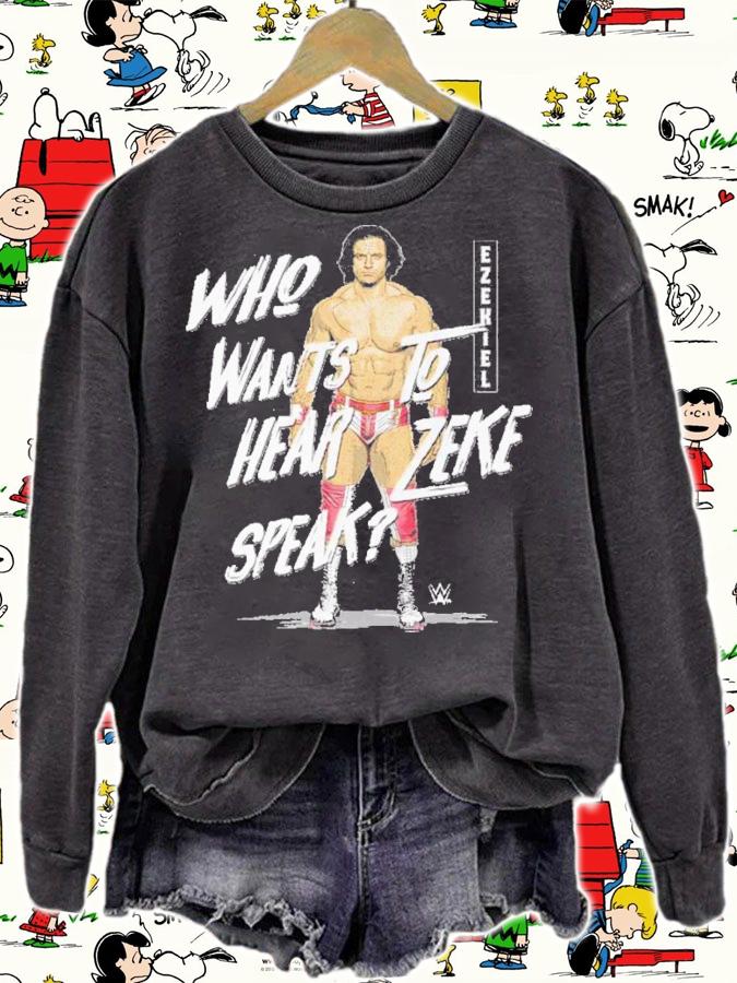 Ezekiel Who Wants To Hear Zeke Speak WWE Shirt t-shirt sweatshirt