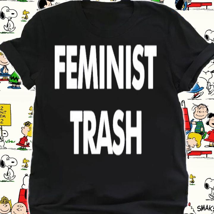 Feminist Trash Jesse Jerdak Shirt t-shirt