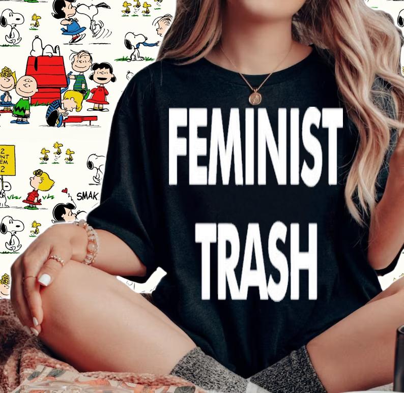 Feminist Trash Jesse Jerdak Shirt t-shirt