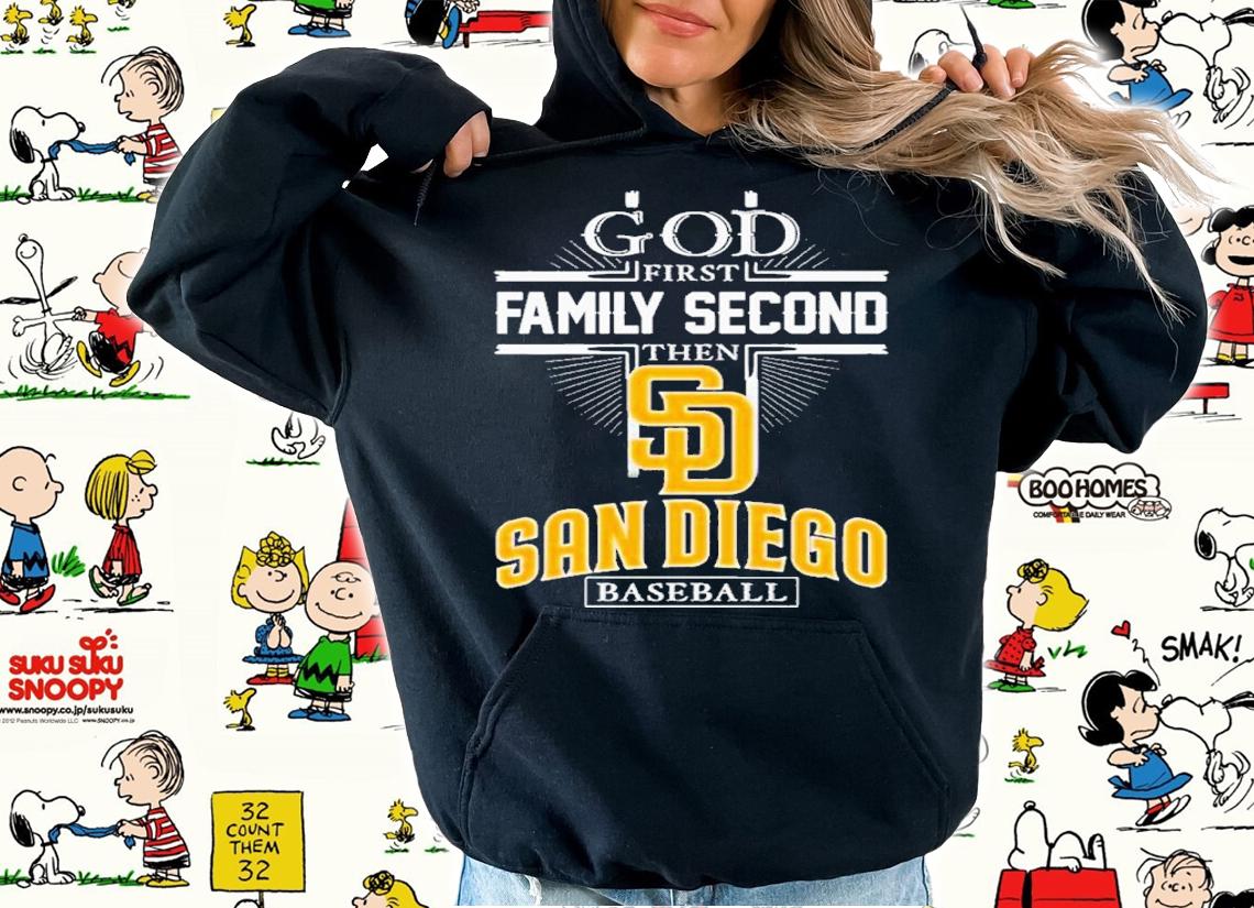 God First Family Second Then San Diego Padres Baseball 2022 Shirt t-shirt