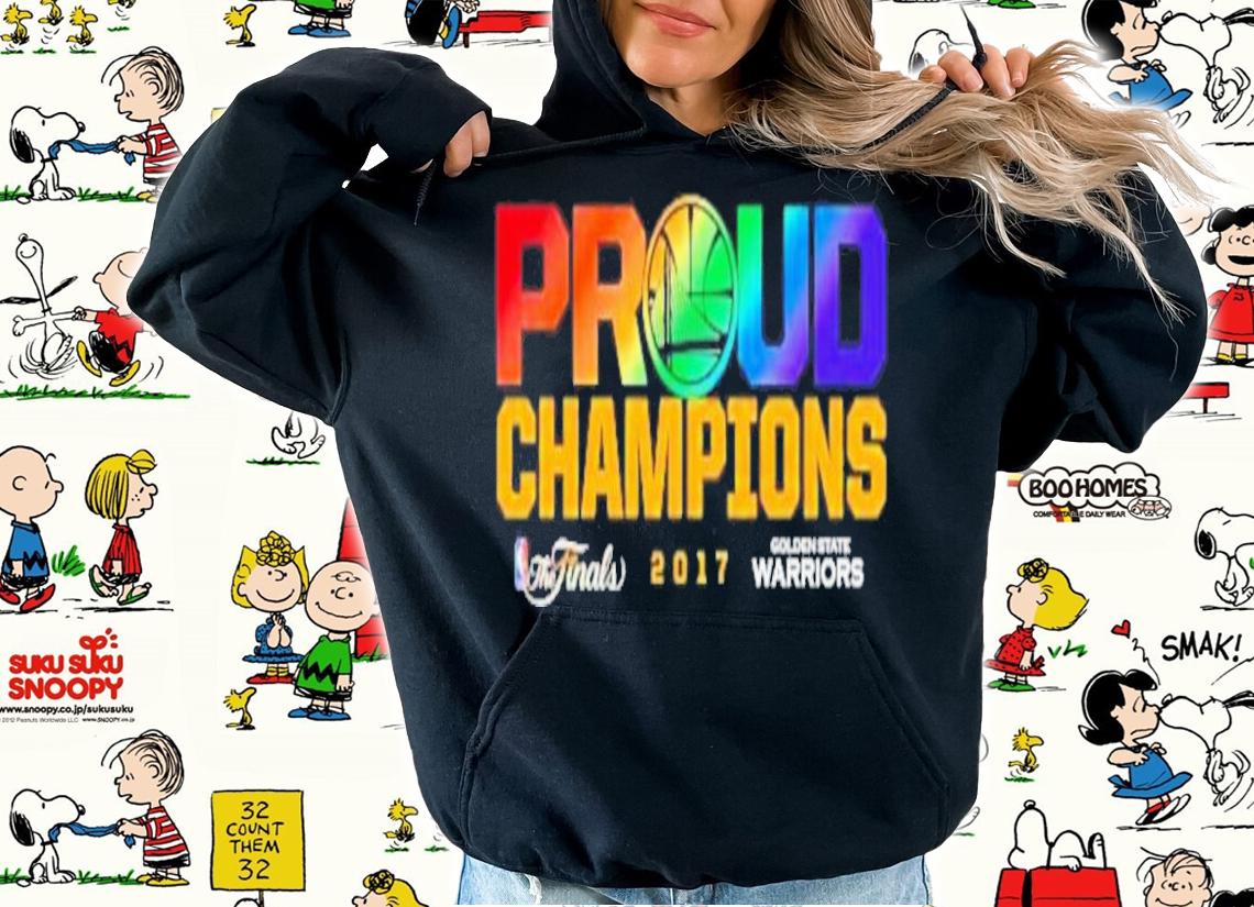 Golden State Warriors Proud Champions NBA The Finals 2017 Shirt t-shirt hoodie