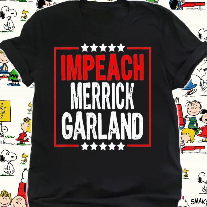 Impeach Merrick Garland Anti Joe Biden T-Shirt t-shirt shirt