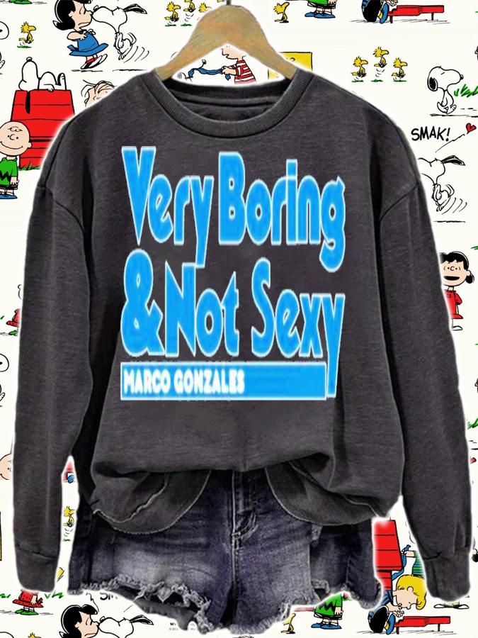 Janie McCauley Marco Gonzales Very Boring And Not Sexy T-Shirt t-shirt sweatshirt