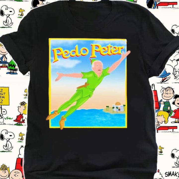Joe Biden Pedo Peter Shirt t-shirt shirt