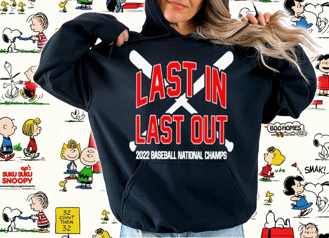 Last In Last Out 2022 Baseball National Champs Shirt t-shirt hoodie